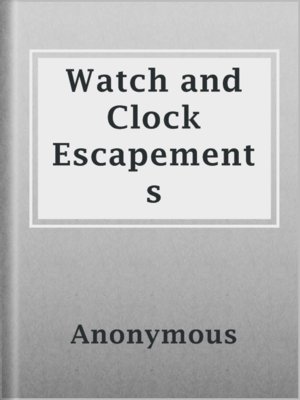 cover image of Watch and Clock Escapements